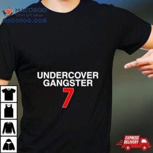 Undercover Gangster Tshirt