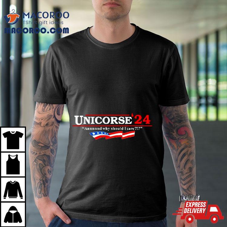 Unicorse 24 And Why Should I Care Shirt Unicorse 24 And Why Should I Care Shirt
