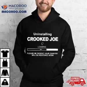 Uninstalling Crooked Joe Loading Tshirt