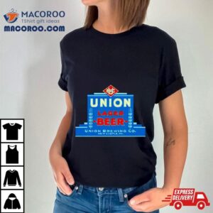 Union Lager Beer Union Brewing Co Shirt