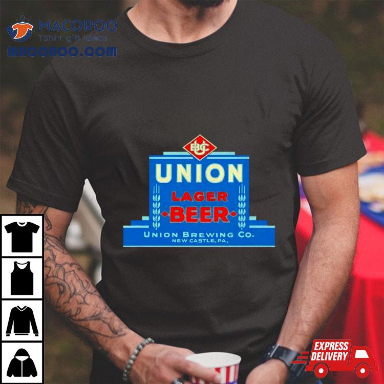Union Lager Beer Union Brewing Co Shirt Union Lager Beer Union Brewing Co Shirt
