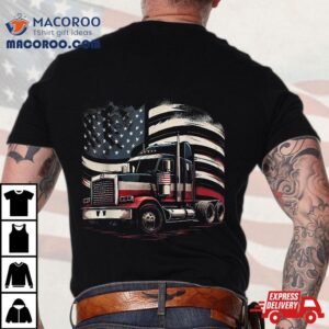 Us American Flag Truck Driver 18 Wheeler Trucker Gift Shirt