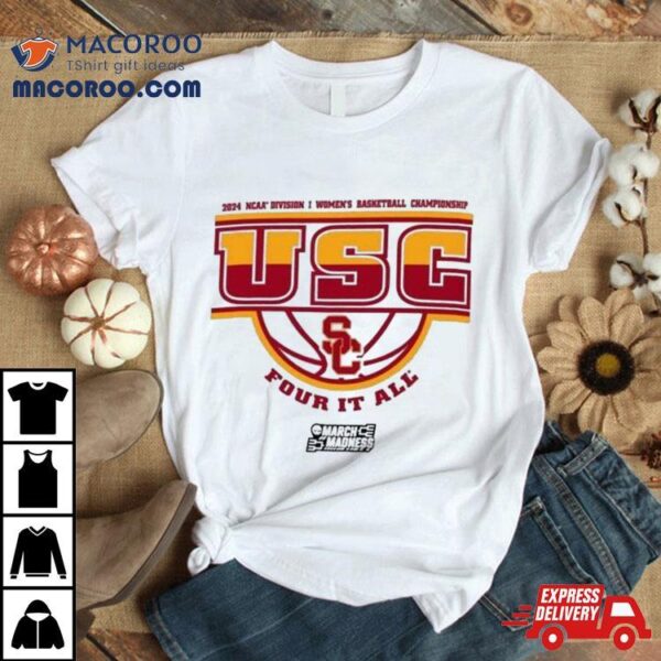 Usc Trojans 2024 Ncaa Division I Women’s Basketball Championship Four It All Shirt