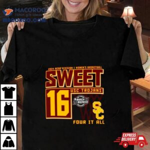 Usc Trojans Ncaa Division I Women S Basketball Sweet Four It All Tshirt