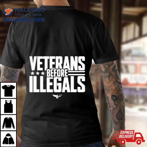 Veterans Before Illegals Shirt