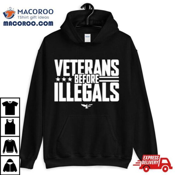 Veterans Before Illegals Shirt