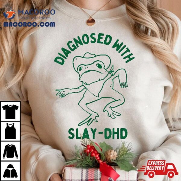 Vintage Retro Funny Frog Diagnosed With Slay – Dhd Present I Shirt