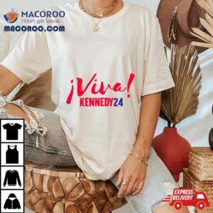 Viva Kennedy24 Shirt