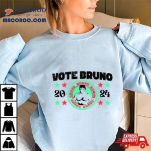 Vote Bruno 2024 Shirt