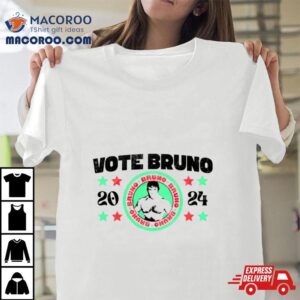 Vote Bruno Tshirt