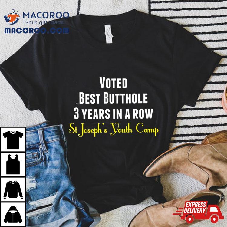 Voted Best Butthole 3 Years In A Row Shirt Voted Best Butthole 3 Years In A Row Shirt