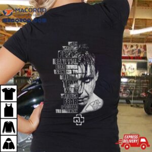 Walk Through Fear Leave You, Dear Never Wanted To Create A Tear Walk Through Fear If You Dare Till Lindemann Signature Shirt