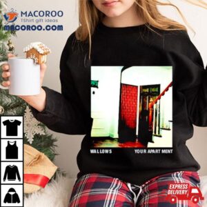 Wallows Your Apartmenshirt