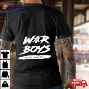 War Boys Nc A T Baseball Tshirt