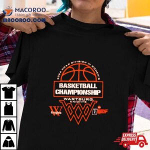 Wartburg Knights 2024 Ncaa Division Iii Women’s Basketball Championship Shirt