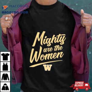 Washington Softball Mighty Are The Women Tshirt