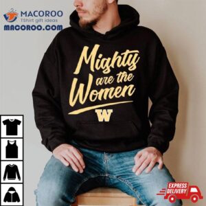 Washington Softball Mighty Are The Women Shirt