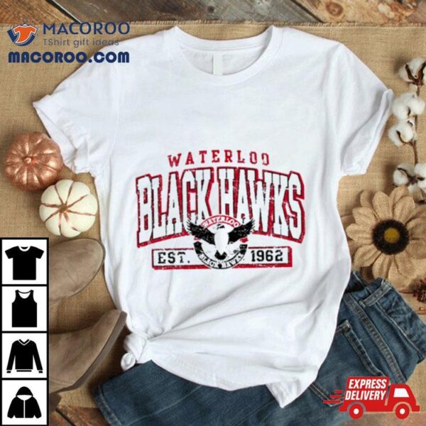 Waterloo Blackhawks Hockey Est 1962 Shirt