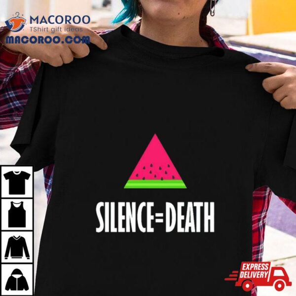 Watermelon Silence Equal Death Shirt