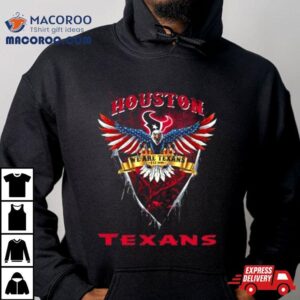 We Are Texans Houston Texans Football Us Eagle Tshirt