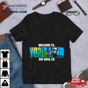 Welcome To Yodieland Bay Area Ca Logo Tshirt