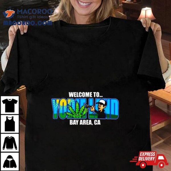 Welcome To Yodieland Bay Area Ca Logo Shirt