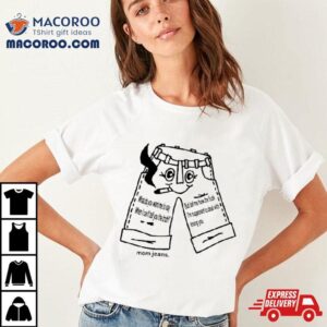 What Do You Want Me To Say When I Can Tell You The Truth Shirt