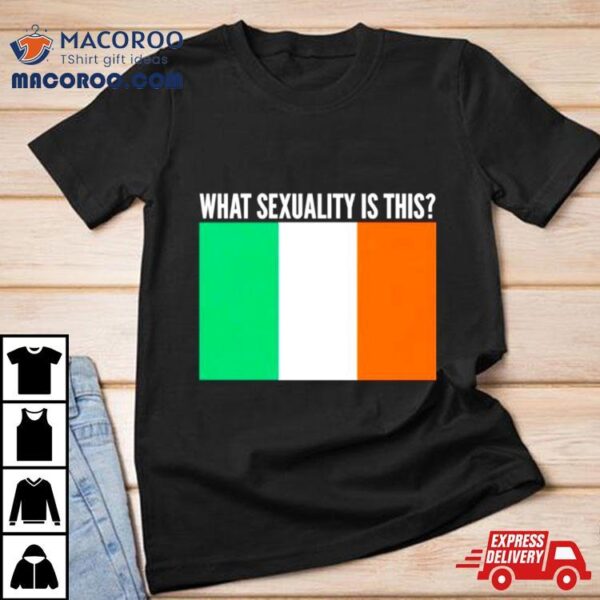 What Sexuality Is This Irish Flag Shirt