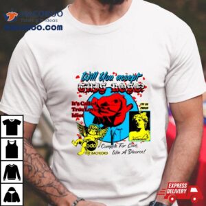 Will You Accept This Rose It’s Called True Love Idioshirt