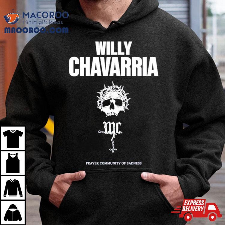 Willy Chavarria Prayer Community Of Sadness Shirt Willy Chavarria Prayer Community Of Sadness Shirt