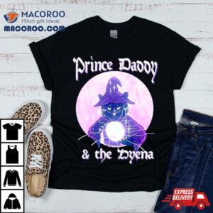 Wizard Cat Prince Daddy And The Hyena Shirt