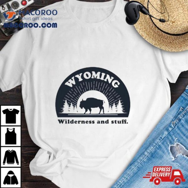 Wyoming Wilderness And Stuff Vintage Shirt