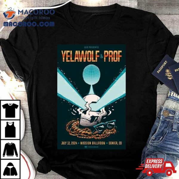 Yelawolf And Prof Mission Ballroom Denver Co July 12 2024 Shirt