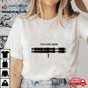 You Are Here Tshirt