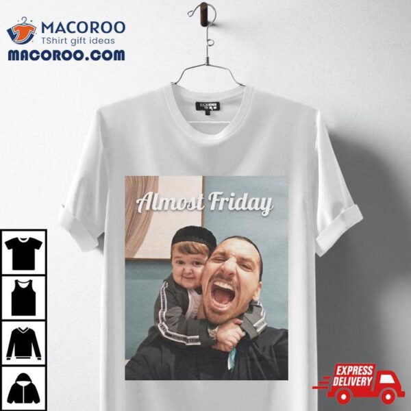 Zlatan Ibrahimovic And Hasbulla Magomedov Almost Friday Shirt