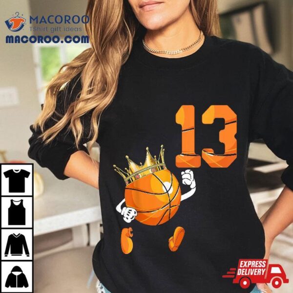 13th Birthday 13 Years Old Basketball Lover Theme Party Shirt