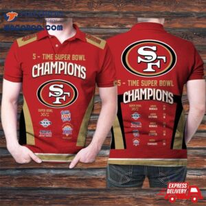 5 Times Super Bowl Champions San Francisco 49ers All Prizes 3D Polo Shirt