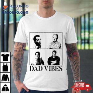 S Dad Vibes Vintage Funny Cool Trendy Father S Day Tshirt