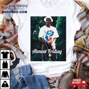 Almost Friday Lebron James Golfer Tshirt