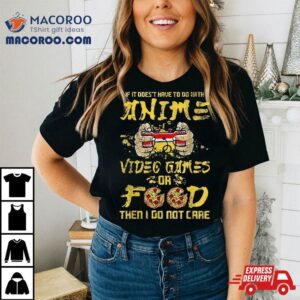 Anime Games Or Food Anime Tshirt