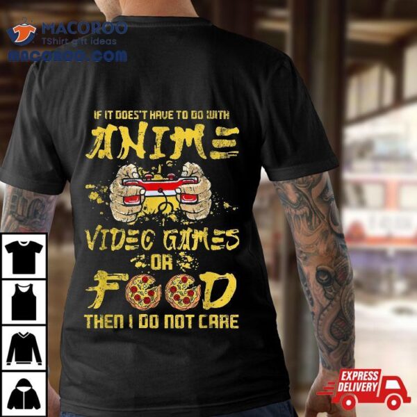 Anime, Games Or Food? Anime Shirt