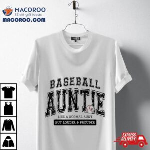 Baseball Auntie Matching Aunt Loud Proud Family Player Game Shirt