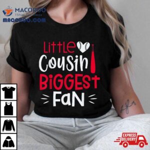 Baseball Little Cousin Biggest Fan Players Shirt