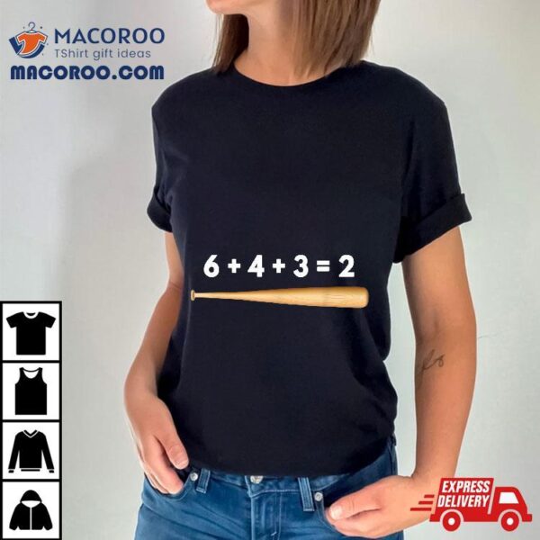 Baseball Math 6 4 3 2 Double Play Funny Mom, Dad Shirt