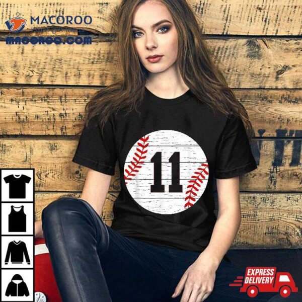 Baseball Number #11 Ball Vintage For Players Gift Shirt