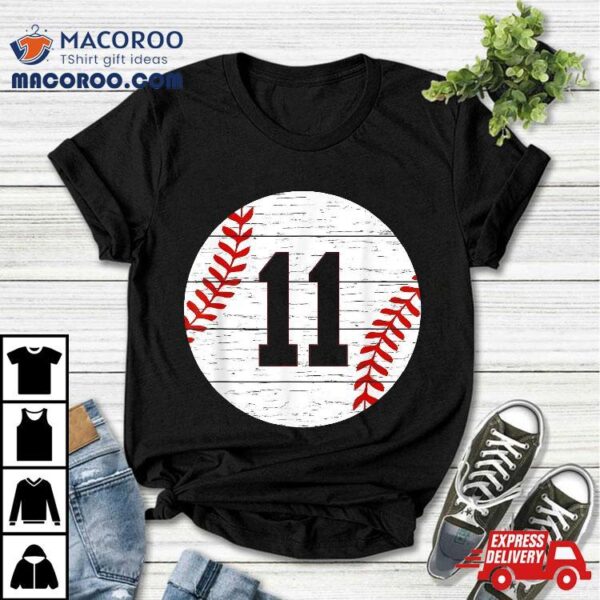 Baseball Number #11 Ball Vintage For Players Gift Shirt