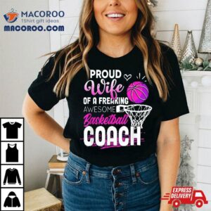 Basketball Coach Wife Theme Quote Shirt