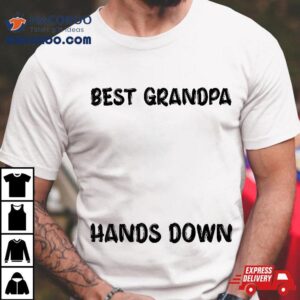 Best Grandpa Hands Down Kids Craft Handprints Father’s Day Shirt