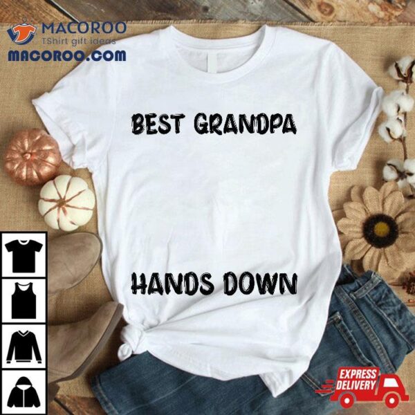 Best Grandpa Hands Down Kids Craft Handprints Father’s Day Shirt