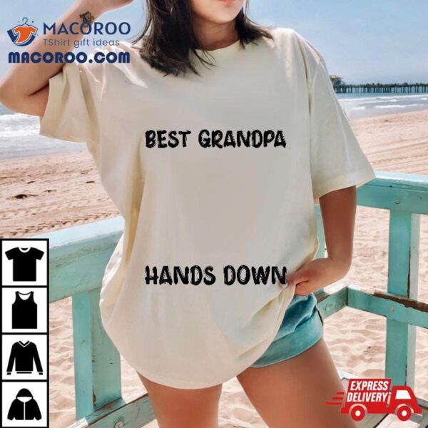 Best Grandpa Hands Down Kids Craft Handprints Father’s Day Shirt